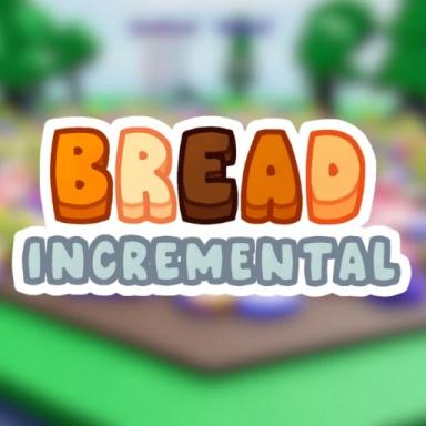 Thumbnail for Bread Incremental 🍞 Game