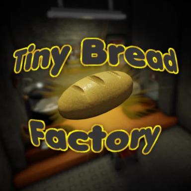 Thumbnail for Tiny Bread Factory Game