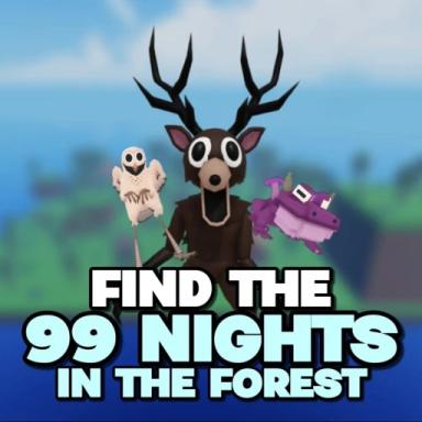 Thumbnail for Find the 99 Nights in the Forest (28) Game