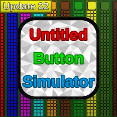 Thumbnail for [Update 22] Untitled Button Simulator Game