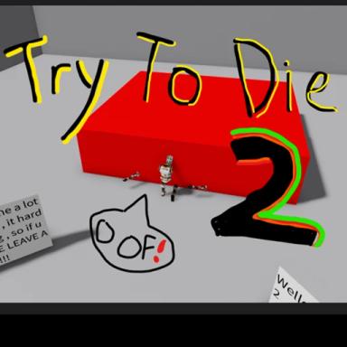 Try To Die 2 [5M🥳] icon