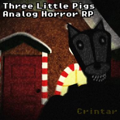 Thumbnail for Three Little Pigs [Analog Horror RP] Game