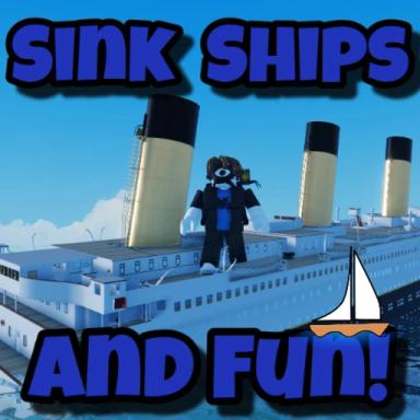 Thumbnail for Sink Ships And Fun! [SEASON 3 & NEW EVENT!!!] Game