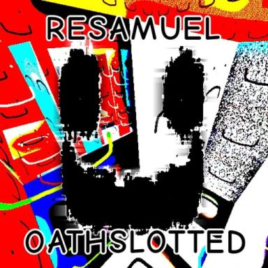 Thumbnail for Sam 6:06 | Oathslot resammed [BUGFIXES] Game