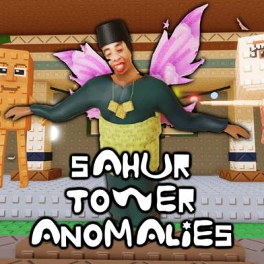 Thumbnail for sahur tower anomalies? Game