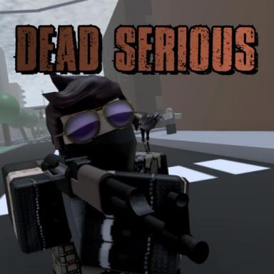 Thumbnail for DEAD SERIOUS [FIX] Game