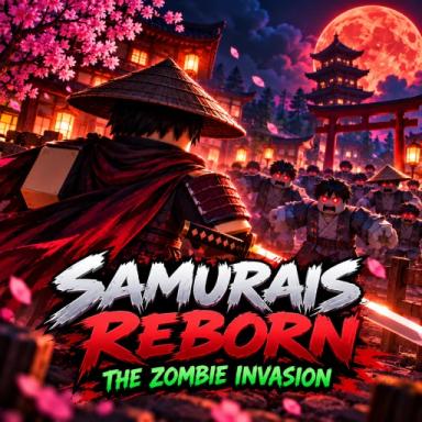 Thumbnail for ⚔️Samurais Reborn: The Zombie Invasion⚔️ [Beta] Game