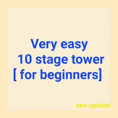Very easy 10 stage tower [for beginners] icon