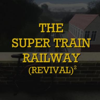 Thumbnail for The Super Train Railway: Revival Game