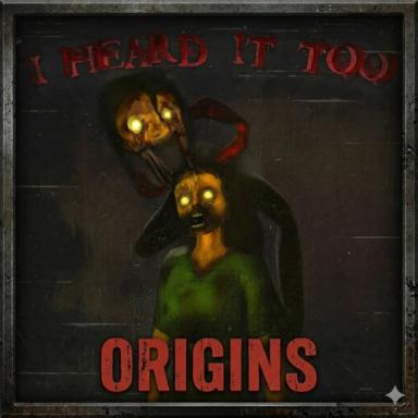 I Heard It Too: Origins [HORROR] icon