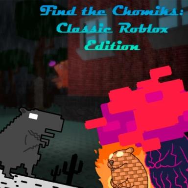 Thumbnail for [51] Find the Chomiks: Classic Roblox Edition Game