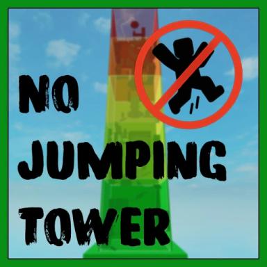 Thumbnail for 🚫 No Jumping Tower Game
