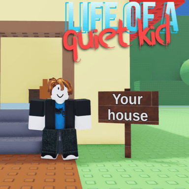 Thumbnail for Life of a Quiet Kid. Game