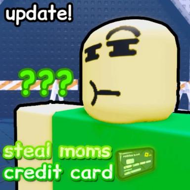 Thumbnail for steal moms credit card Game