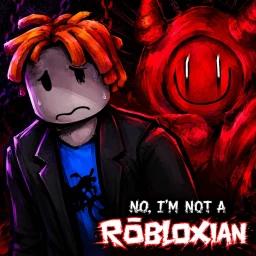 [BIG UPDATE!] No, I'm Not A Robloxian 🚪 icon
