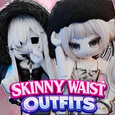 🌸 SKINNY WAIST GIRL OUTFITS icon