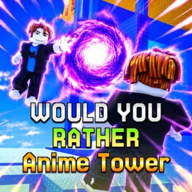 Thumbnail for [💥UPD 9] Choose Your Anime Tower ⚔️ Game