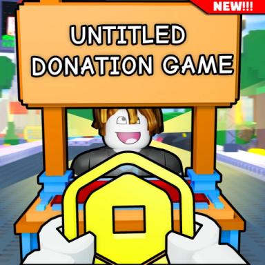 Thumbnail for untitled donation game 😈 {BETTER DONATIONS!} Game