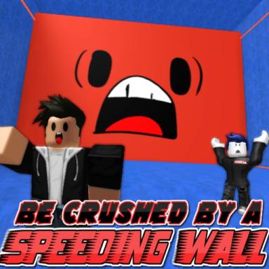 Thumbnail for [CLASSIC] Be Crushed by a Speeding Wall Game