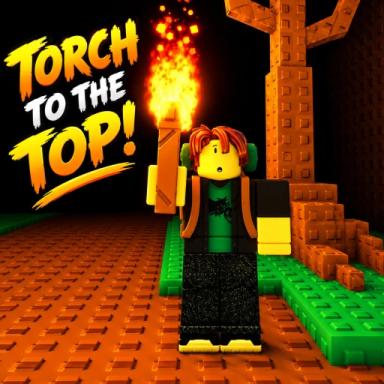 Thumbnail for TORCH TO THE TOP 🔥 Game