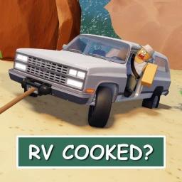 Thumbnail for RV Cooked? [ALPHA] Game