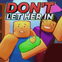 don't let her in 🏠[HORROR] icon