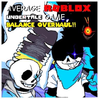 Thumbnail for [BALANCE OVERHAUL!] Average Roblox Undertale Game! Game