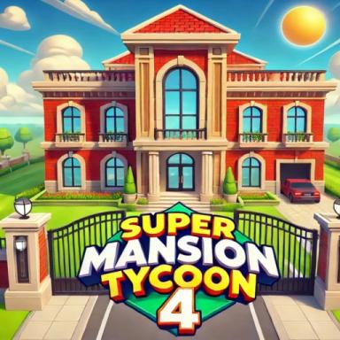 Thumbnail for 🔑Super Mansion Tycoon 4 Game