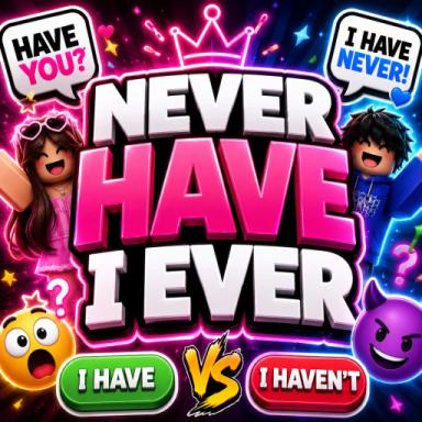 Thumbnail for [😭] Never Have I Ever Game
