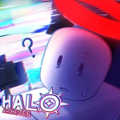Thumbnail for Halo Archives {🔆} {404 ERROR ?} Game