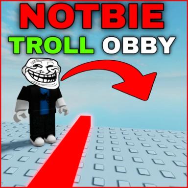 Thumbnail for Notbie Troll Obby 😈 Game