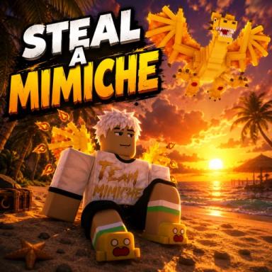 Thumbnail for (Upd) Steal a Mimiche  Game