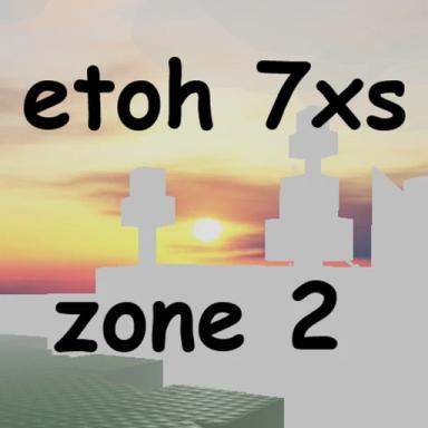 Thumbnail for EToH 7XS [ZONE 2] Game