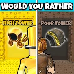 Thumbnail for Would You Rather: Rich or Poor Tower! Game