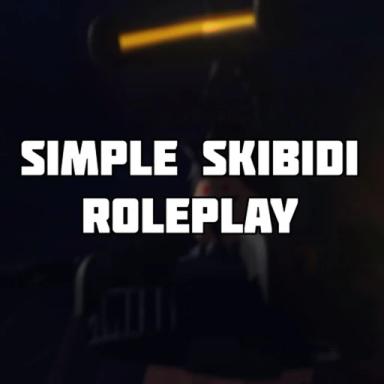 Thumbnail for [BROKEN] Simple Skibidi RP Game
