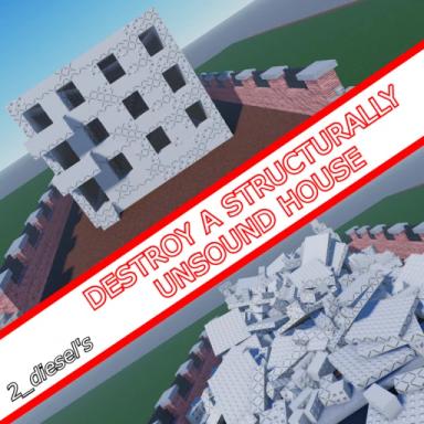 Thumbnail for destroy a structurally unsound house Game