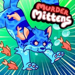 Thumbnail for [🦈PART 2] Murder Mittens🐱🔪 Game
