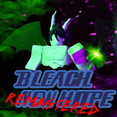 (!NEWMAP)Bleach New Hope Re-Mastered 🔥🔥🔥     icon