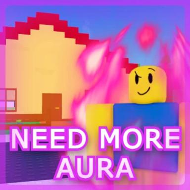 Thumbnail for 🔥NEED MORE AURA🔥 Game