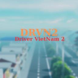 DRVN2 | Driver VietNam 2 | New!!! icon