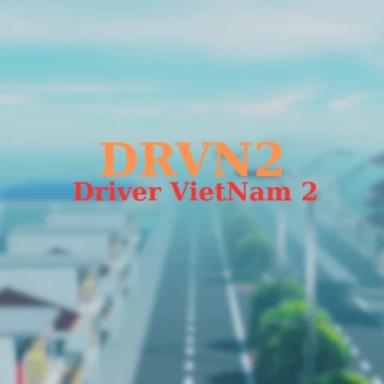 Thumbnail for DRVN2 | Driver VietNam 2 | New!!! Game
