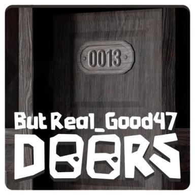 Thumbnail for [🛠️] Doors👁 But Real_Good47 Game