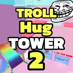 TROLL Hug Tower 2! 👐 icon