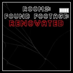 Thumbnail for Rooms: Found Footage: RENOVATED...? Game