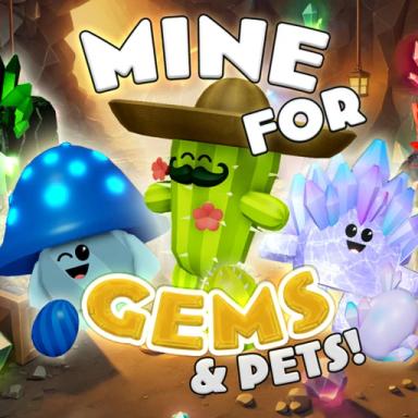 Thumbnail for Mine for Gems & Pets! Game