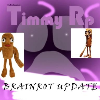 Thumbnail for Timmy Roleplay: BRAINROT UPDATE (RELEASE NOW) Game