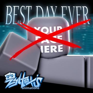 Thumbnail for [BEST DAY EVER] zyltex's animations Game
