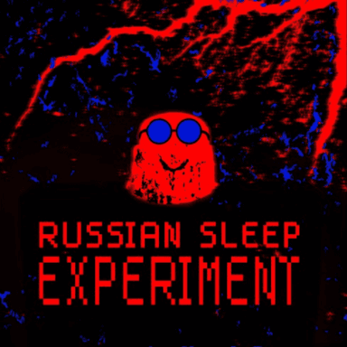 Thumbnail for 🎃 [NEW] The Russian Sleep Experiment Game
