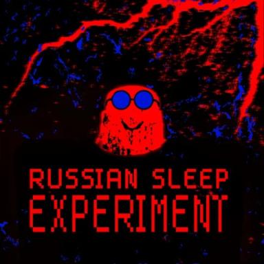 Thumbnail for 🎃 [NEW] The Russian Sleep Experiment Game
