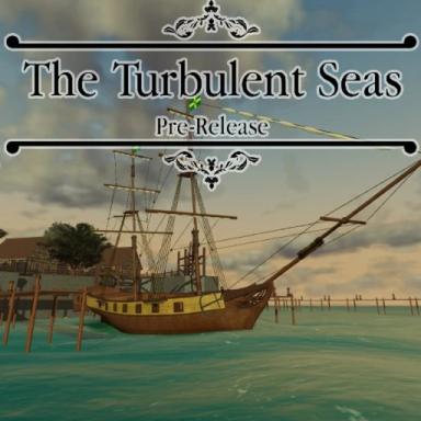 Thumbnail for The Turbulent Seas: Pre-Release Game